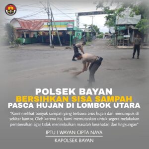 Polsek Bayan Bersihkan Sisa Sampah Pasca Hujan di Lombok Utara